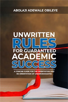 Unwritten Rules for Guaranteed Academic Success